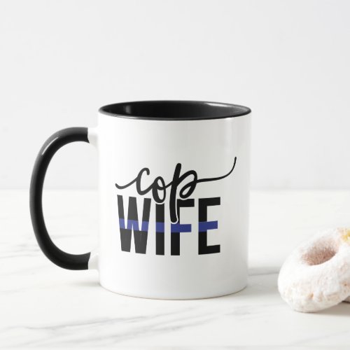 Cop Wife Thin Blue Line Support Our Police Mug