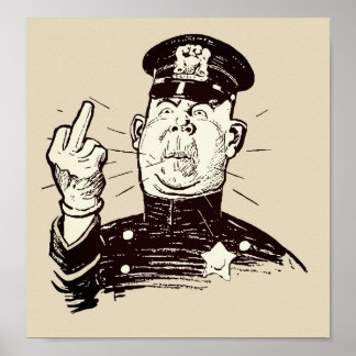 Cop with middle finger poster