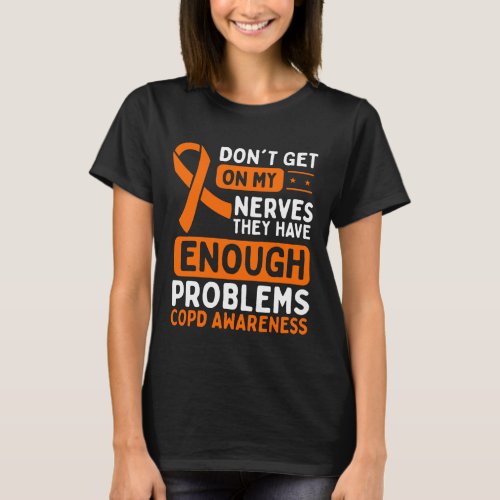 COPD Awareness Nerves Orange Ribbon T_Shirt