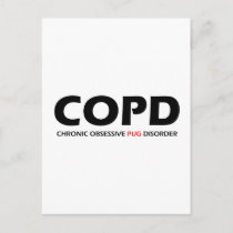 COPD - Chronic Obsessive Pug Disorder Postcard