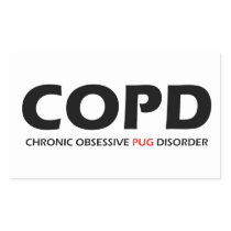 COPD - Chronic Obsessive Pug Disorder Rectangular Sticker