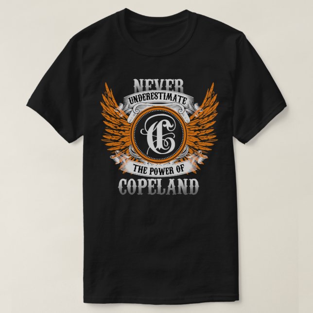 Copeland Name Shirt Never Underestimate The Power  (Design Front)