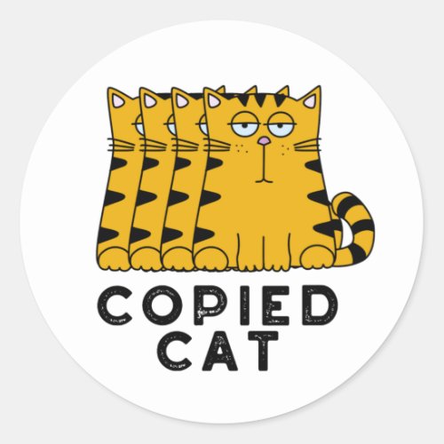 Copied Cat Funny Animal Pun  Classic Round Sticker