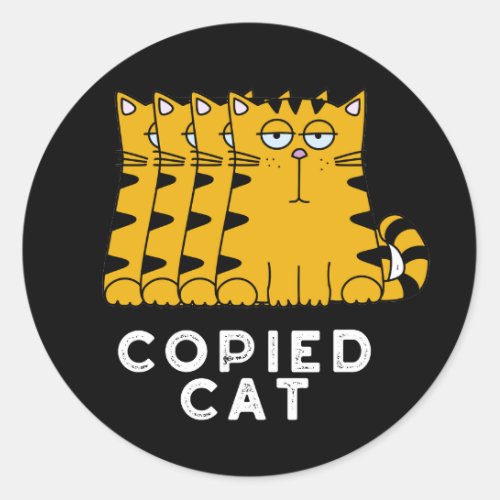 Copied Cat Funny Animal Pun Dark BG Classic Round Sticker