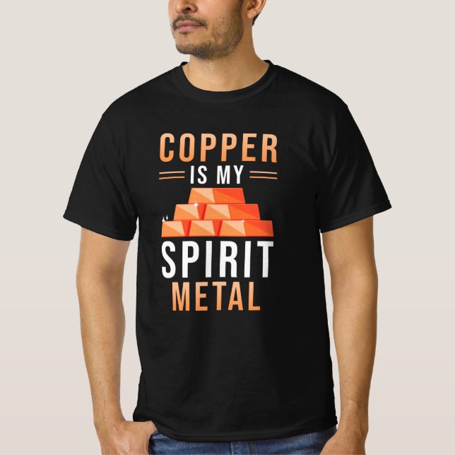 Copper Metal Saying T-Shirt (Front)