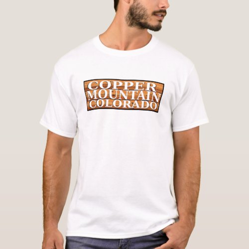 Copper Mountain Colorado wooden log sign T_Shirt