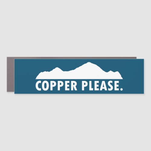 Copper Please Car Magnet