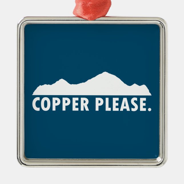 Copper Please Metal Ornament (Front)