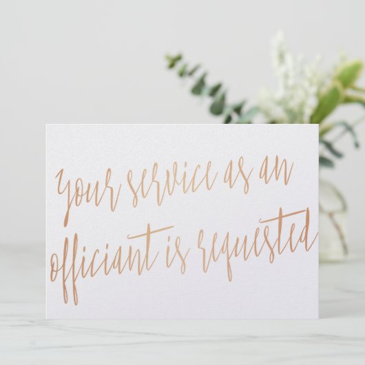 Copper "Your service as an officiant is requested" (Standing Front)