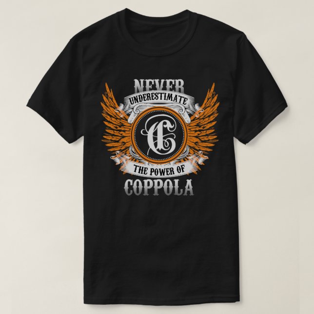 Coppola Name Shirt Never Underestimate The Power O (Design Front)