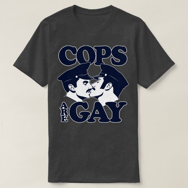 Cops Are Gay TShirt (Design Front)