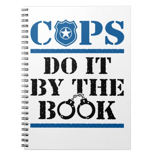 Cops Do It By The Book Police Officer Cop