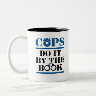Cops Do It By The Book Police Officer Cop Two-Tone Coffee Mug