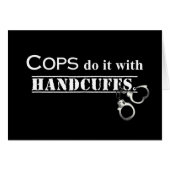 Cops do it! Funny Cops gifts (Front Horizontal)