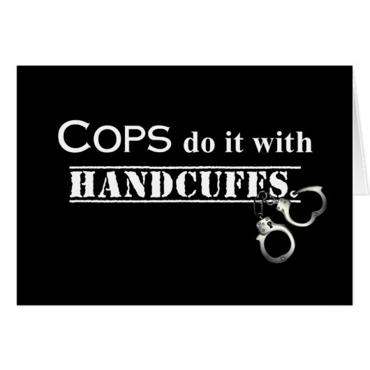 Cops do it! Funny Cops gifts Cards (Front Horizontal)