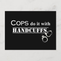 Cops do it! Funny Cops gifts Postcard