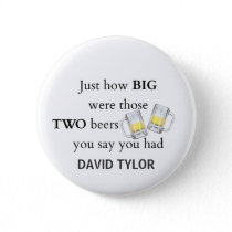 Cops Joke, How big.. Pinback Button