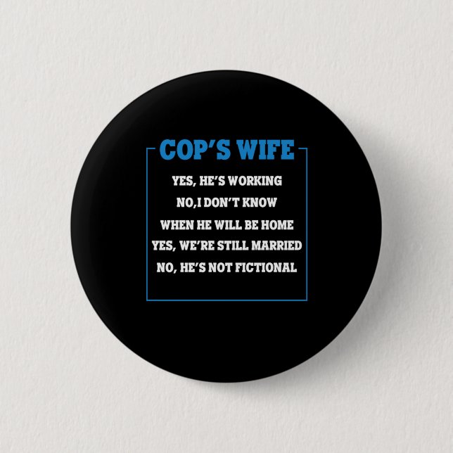 Cops Wife Cop Police Policeman Police Officer Gift Button (Front)