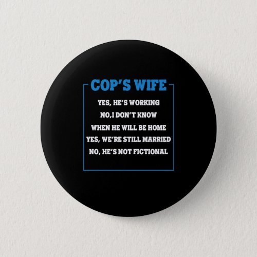 Cops Wife Cop Police Policeman Police Officer Gift Button