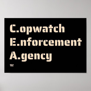 "COPWATCH ENFORCEMENT AGENCY" funny police         Poster