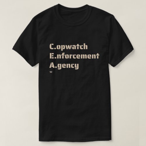 COPWATCH ENFORCEMENT AGENCY funny police         T_Shirt