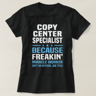 Copy Center Specialist T-Shirt