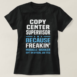 Copy Center Supervisor T-Shirt