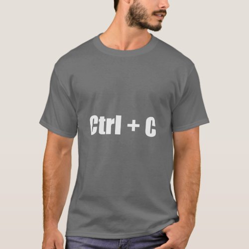 Copy _ CTRL  C T_Shirt