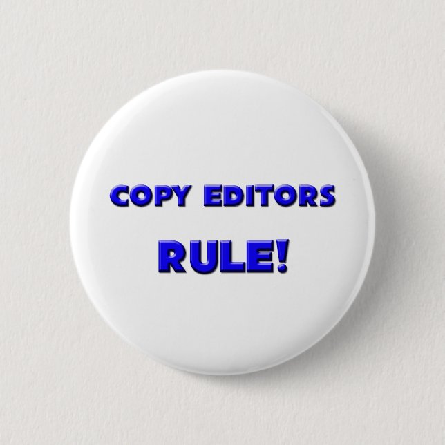 Copy Editors Rule! Pinback Button (Front)