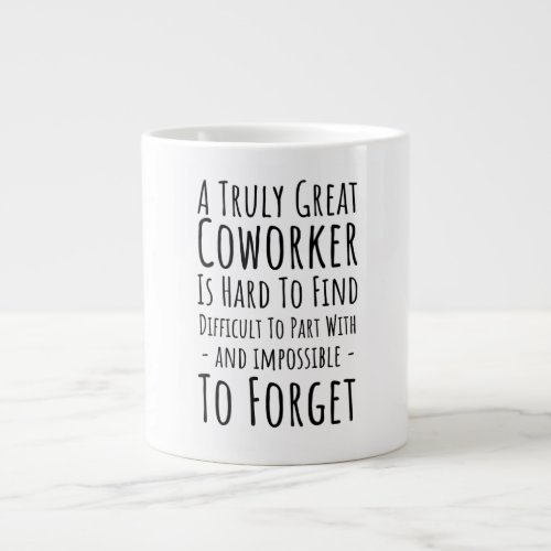 Copy of Copy of a trul great coworker is hard Giant Coffee Mug