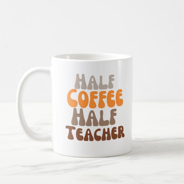 Copy of Half coffee Half teacher Mug (Left)