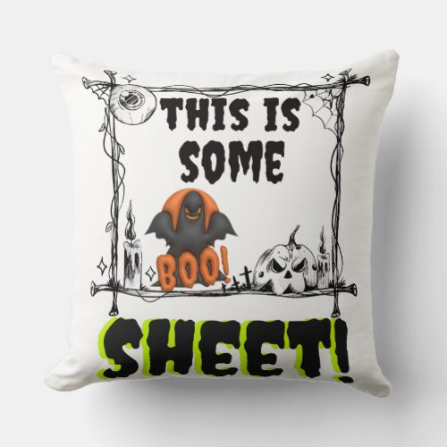 Copy of this is some boo sheet throw pillow