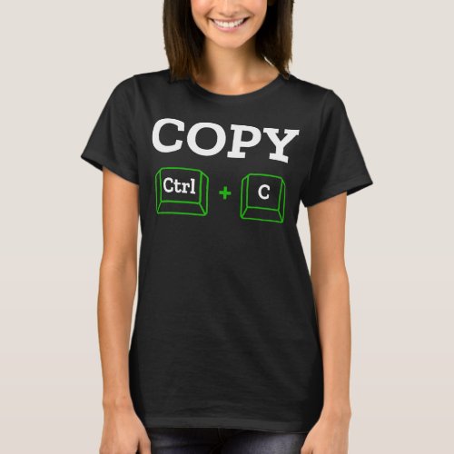 Copy Paste Ctrl  c Family Matching Mothers T_Shirt