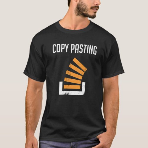 Copy Pasting Programming Coder Software Developer  T_Shirt