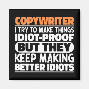 Copywriter I Try To Make Things Funny Sayings Magnet