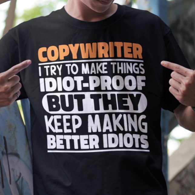 Copywriter I Try To Make Things Funny Sayings T-Shirt (Creator Uploaded)