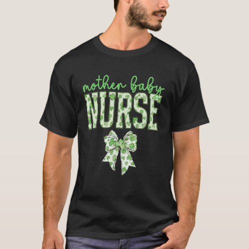 Coquette Bow Mother Baby Nurse St Patrick's Day RN T-Shirt