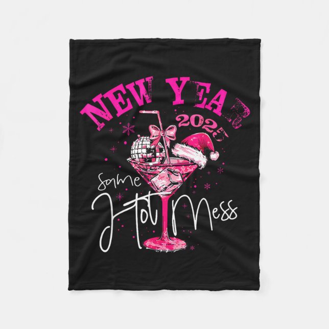 Coquette New Year Same Hot Mess 2025 Funny New Yea Fleece Blanket (Front)