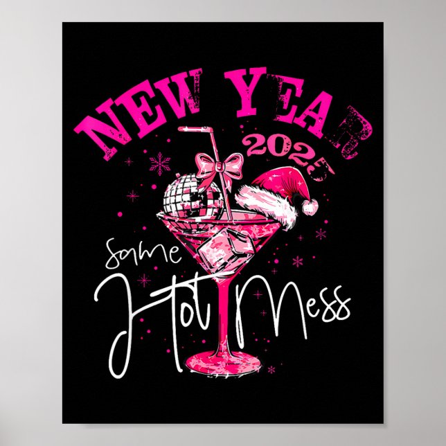 Coquette New Year Same Hot Mess 2025 Funny New Yea Poster (Front)