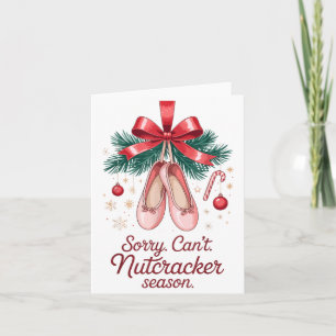 Coquette Sorry Can't Nutcracker Season Sugar Plum Card
