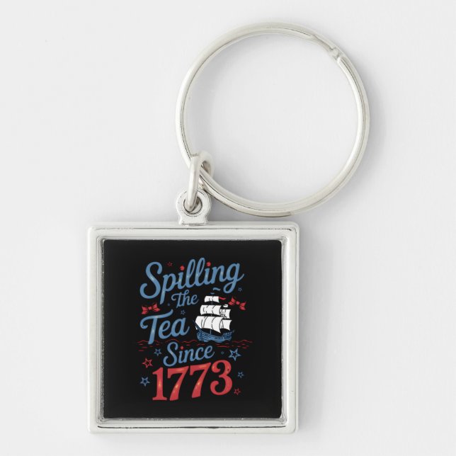 Coquette Spilling The Tea Since 1773 4Th Of July Keychain (Front)
