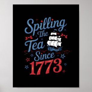 Coquette Spilling The Tea Since 1773 4Th Of July Poster