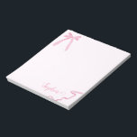 Coquette watercolor Pink Bow Ribbon Personalized Notepad<br><div class="desc">Add a touch of sweetness to your daily notes with this personalized notepad featuring a soft watercolor pink bow and ribbon design. Perfect for adding charm to your office supplies, this custom notepad can be personalized with your name or a special message, making it a wonderful gift for friends, family,...</div>
