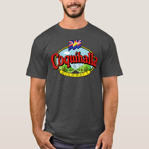 Coquihalla Highway British Columbia T_Shirt