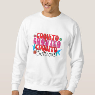 Coquito Season, national coquito day Sweatshirt