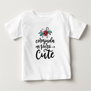 Corajuda pero cute, spanglish baby T-Shirt