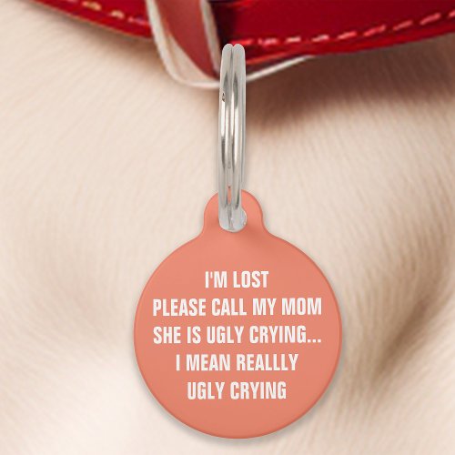 Coral Call My Mom Funny Pet ID Tag