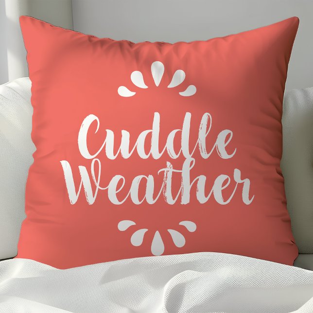 Coral Cuddle Weather Quote Throw Pillow (Creator Uploaded)