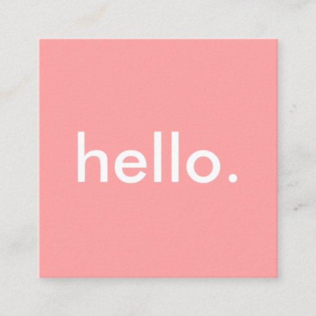 Coral Minimalist Hello Square Business Card (Front)