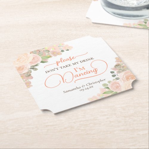 Coral Peach Floral Don't Take My Drink Wedding Paper Coaster